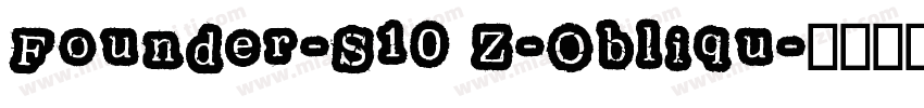Founder-S10 Z-Obliqu字体转换